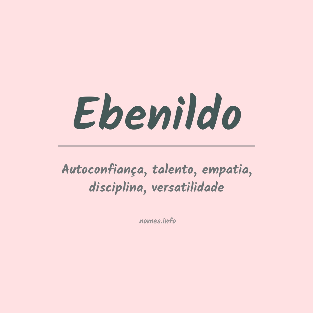Significado do nome Ebenildo