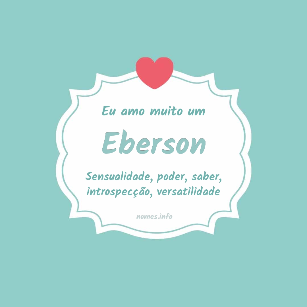 Eu amo muito Eberson
