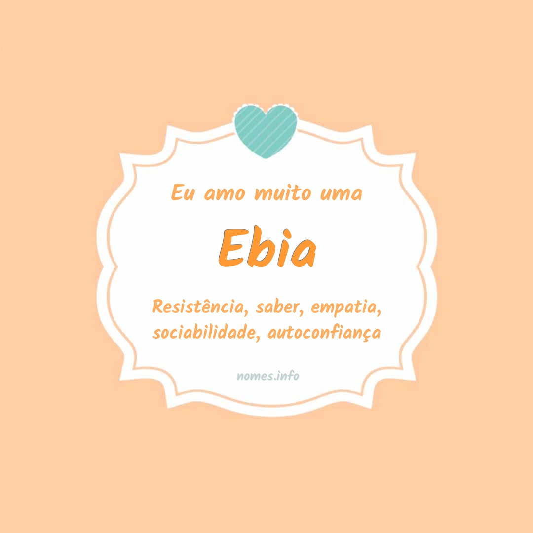 Eu amo muito Ebia