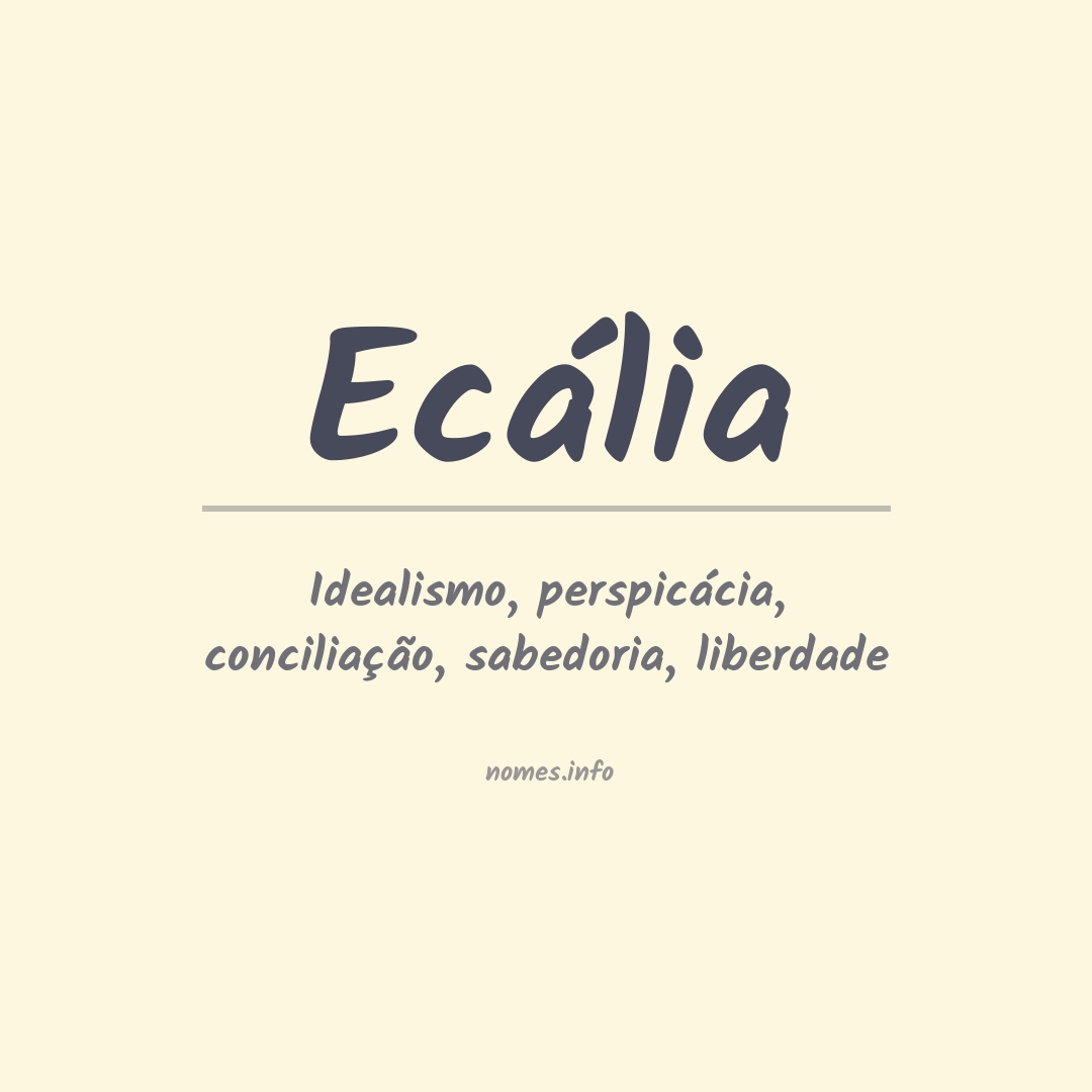 Significado do nome Ecália