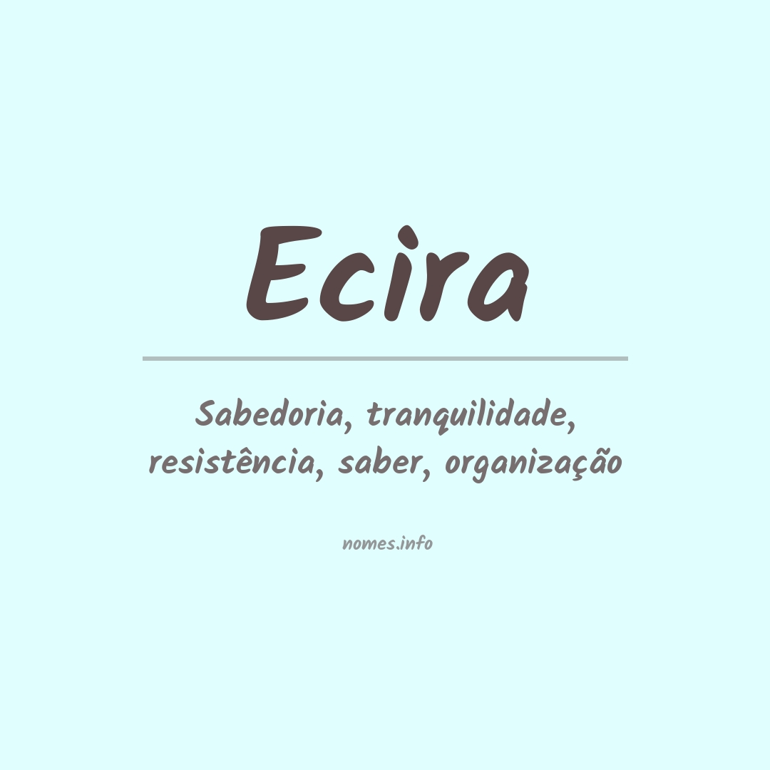 Significado do nome Ecira