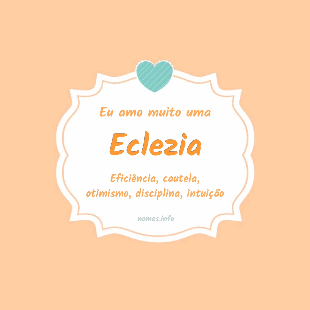 Eu amo muito Eclezia