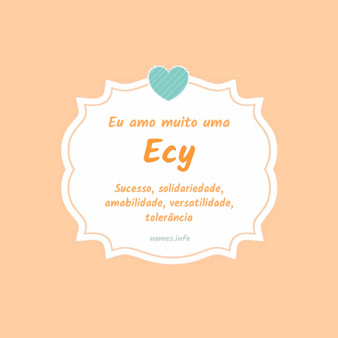 Eu amo muito Ecy