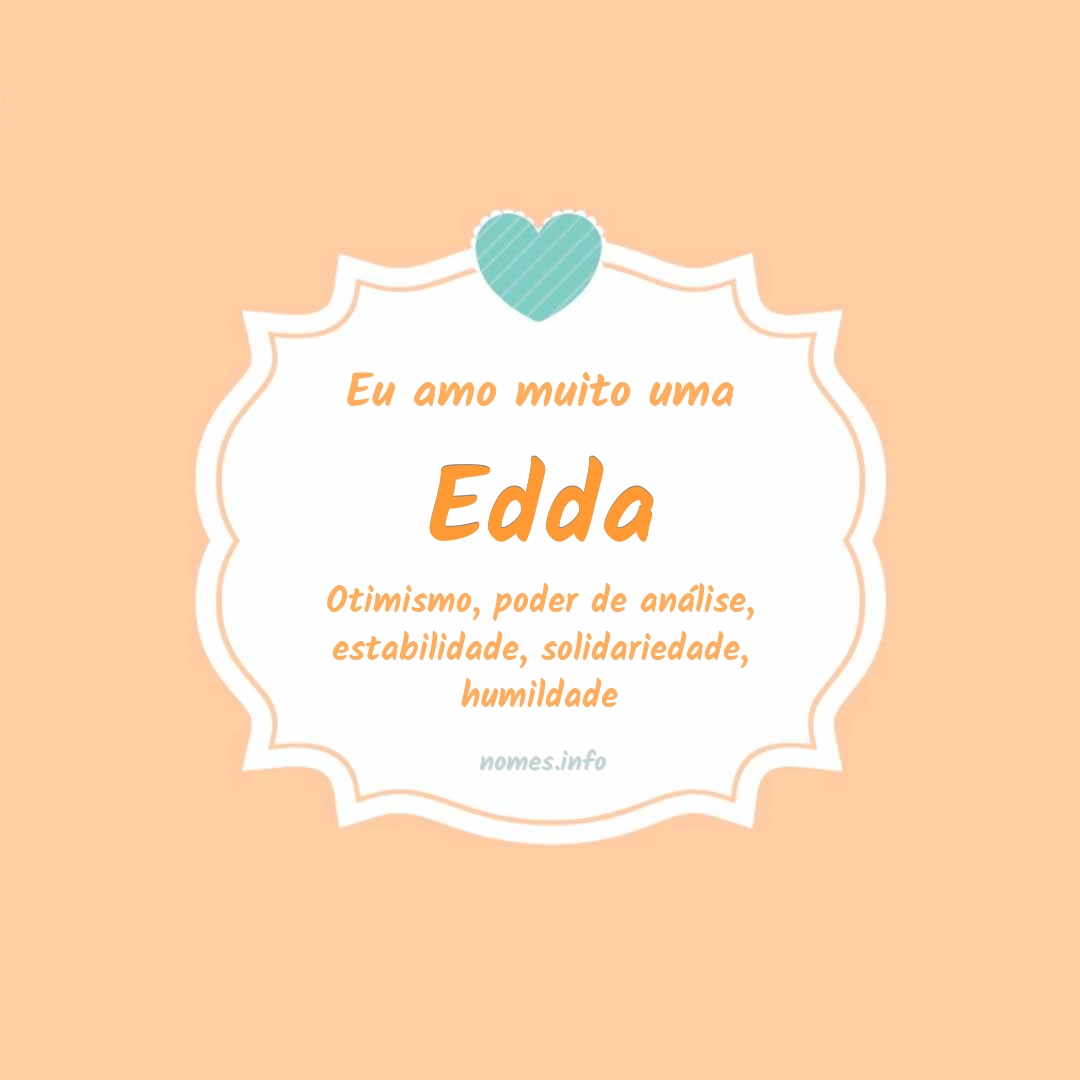 Eu amo muito Edda