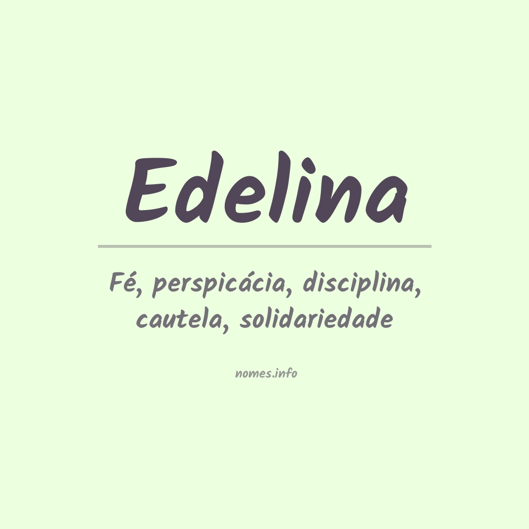 Significado do nome Edelina