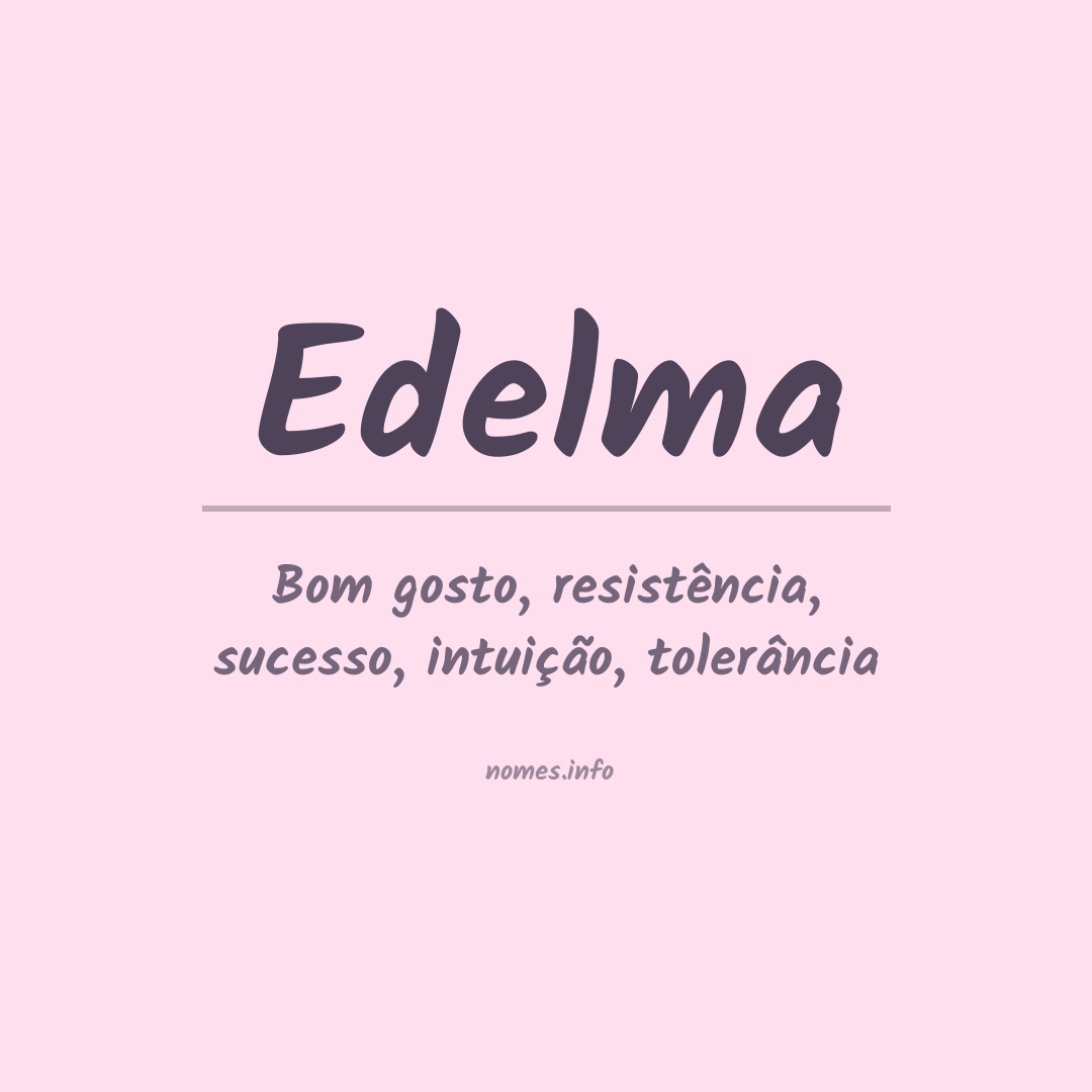 Significado do nome Edelma