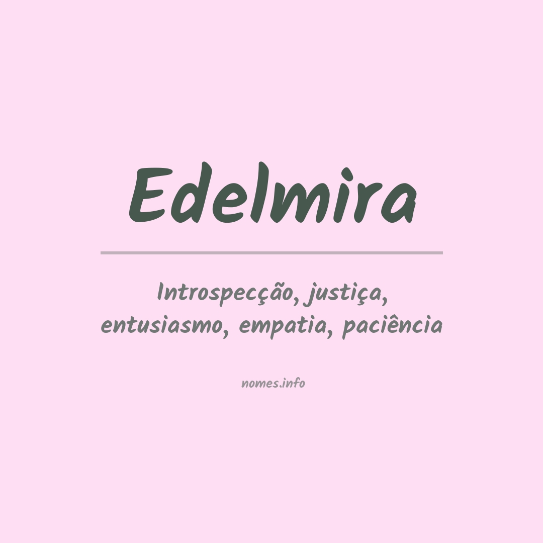 Significado do nome Edelmira