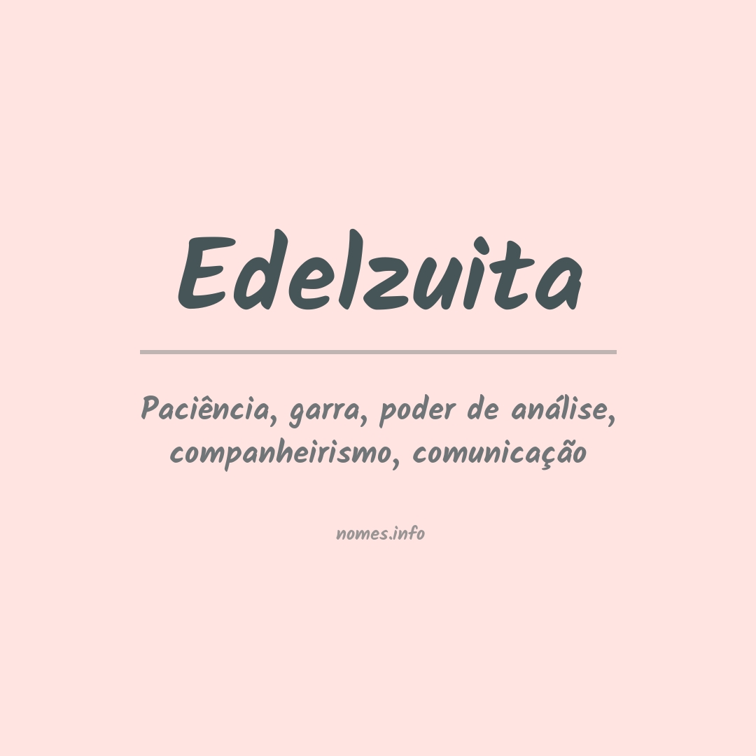 Significado do nome Edelzuita
