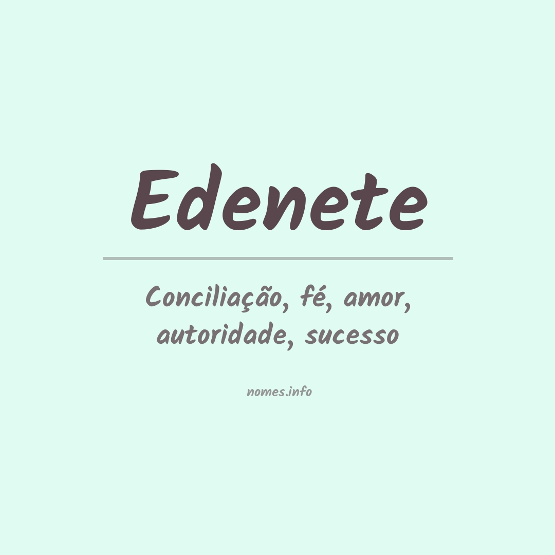 Significado do nome Edenete