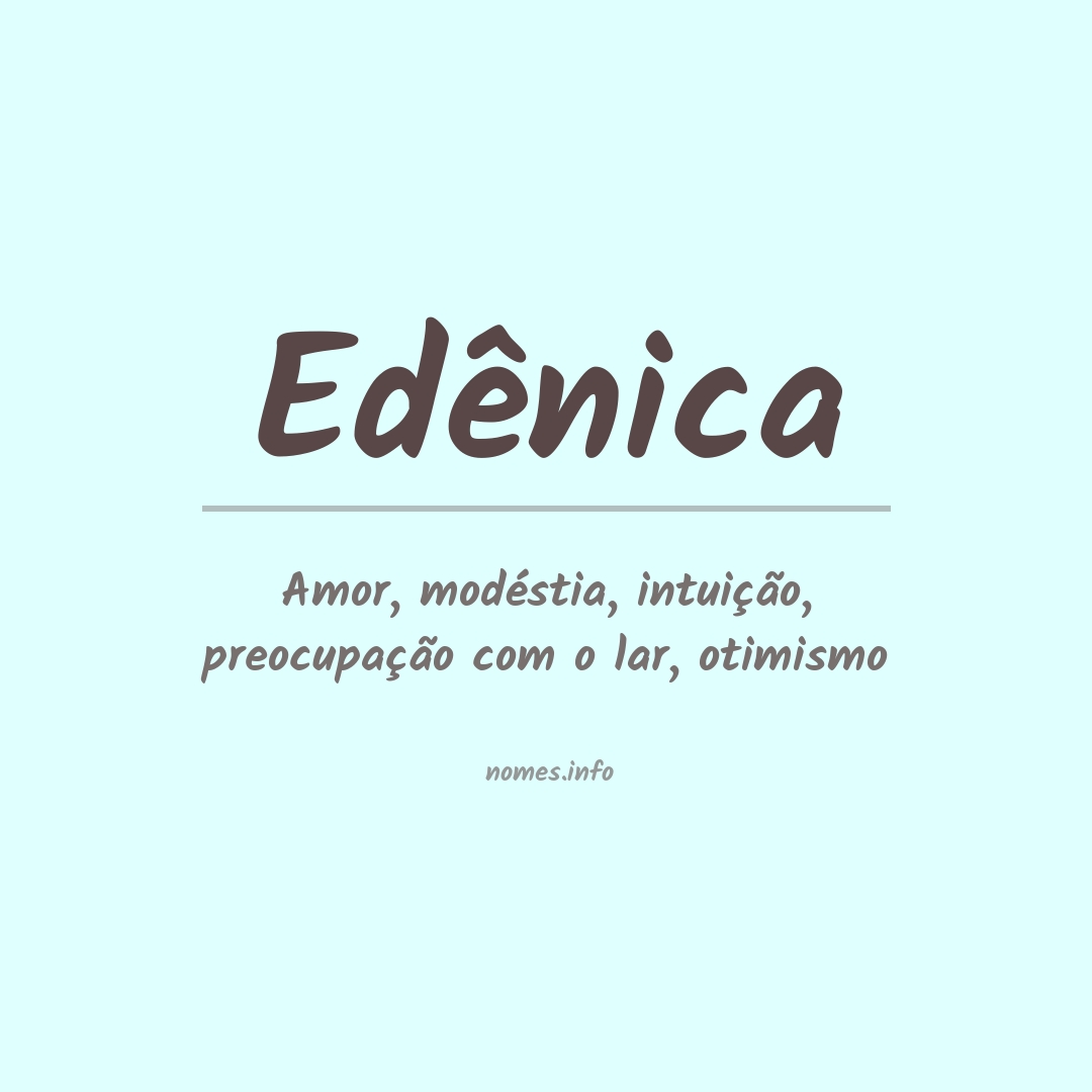 Significado do nome Edênica
