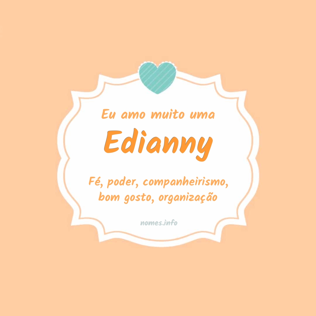 Eu amo muito Edianny