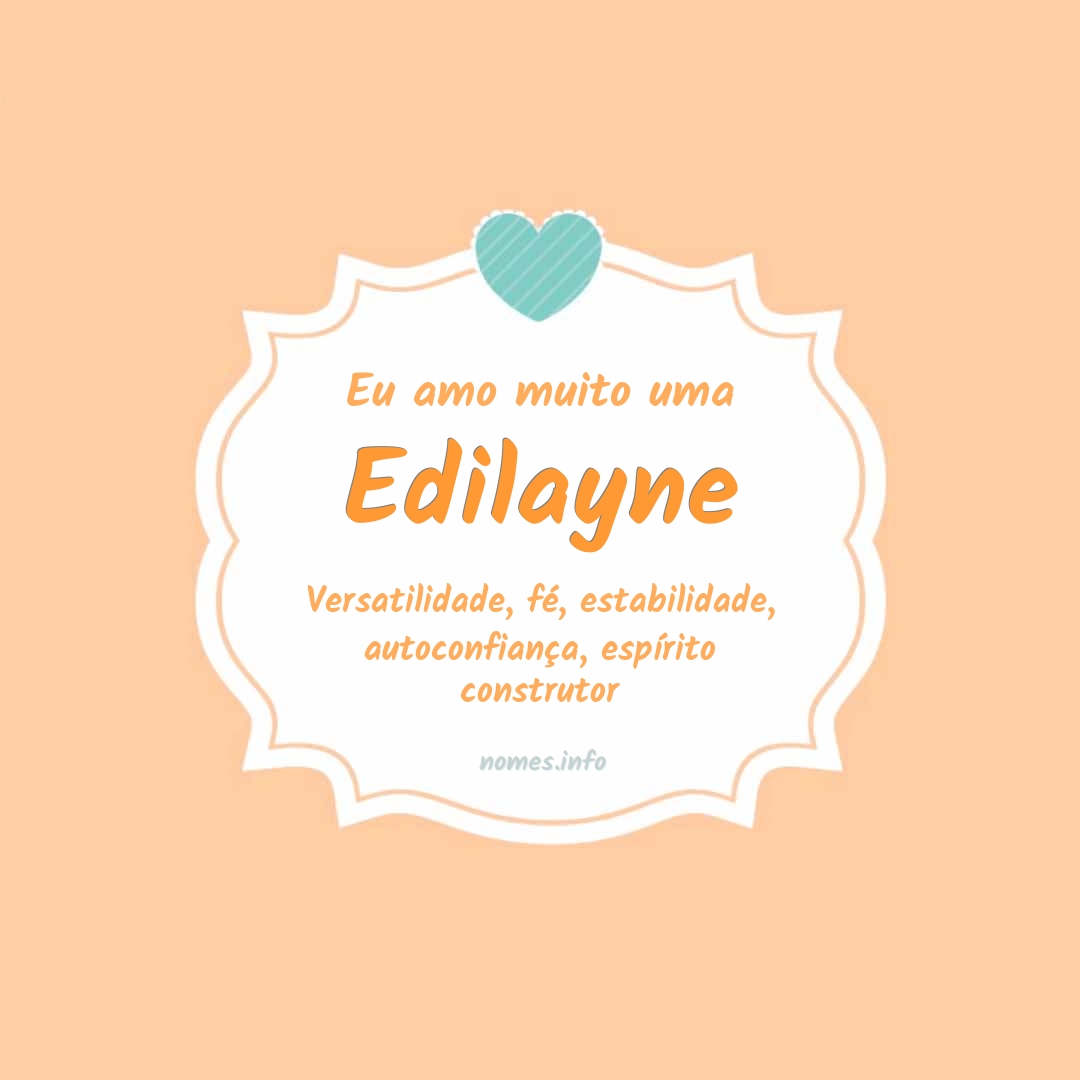 Eu amo muito Edilayne
