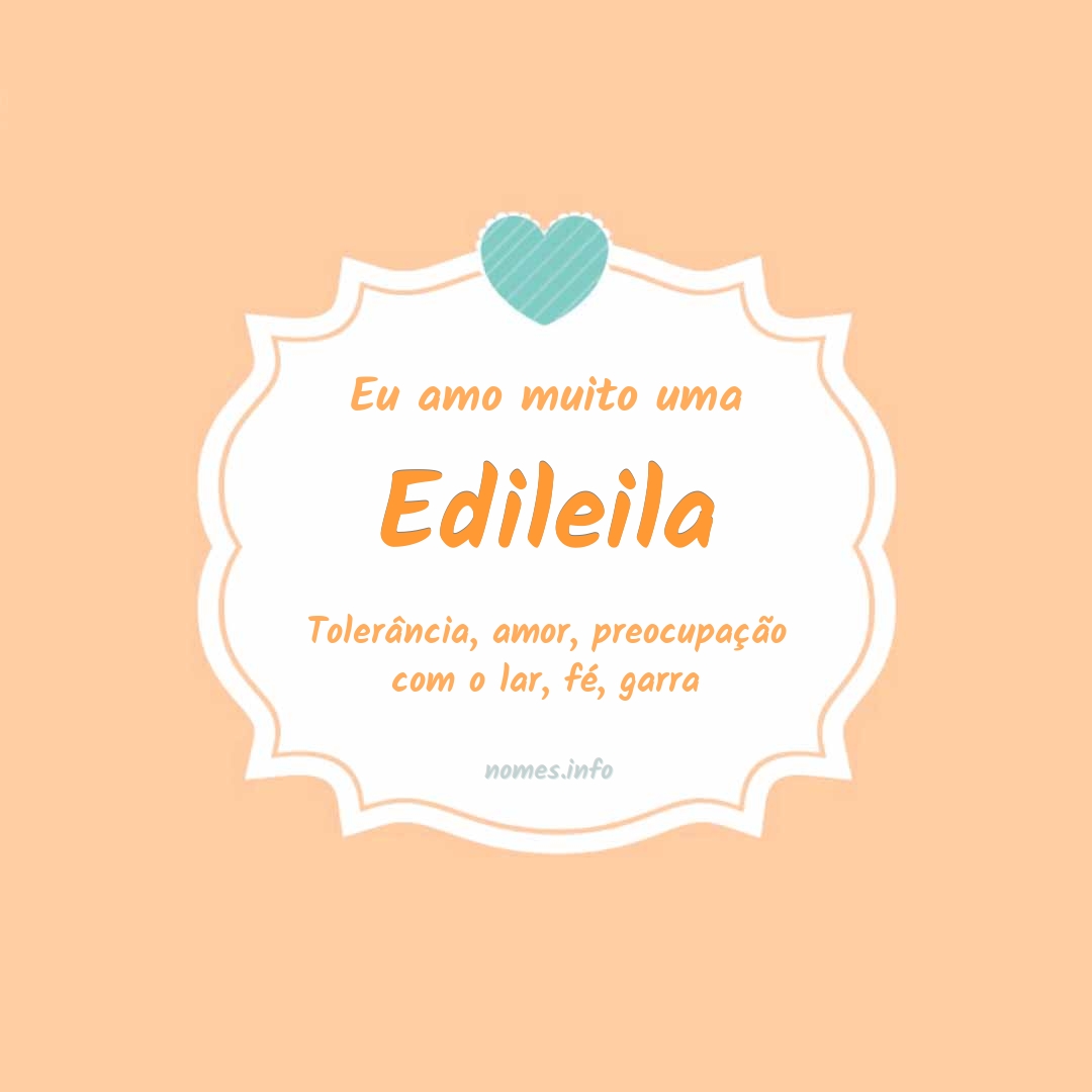 Eu amo muito Edileila