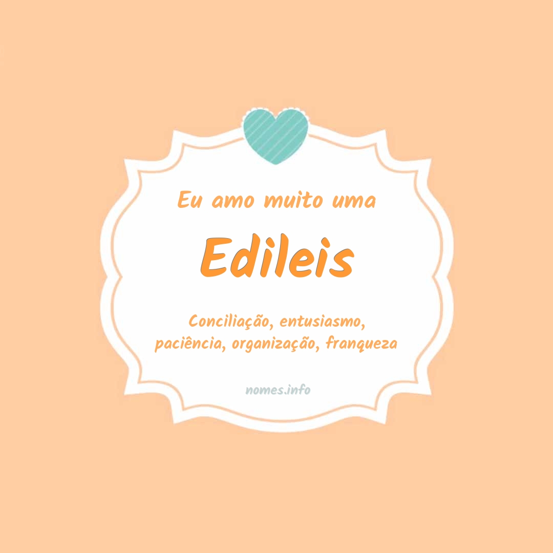 Eu amo muito Edileis