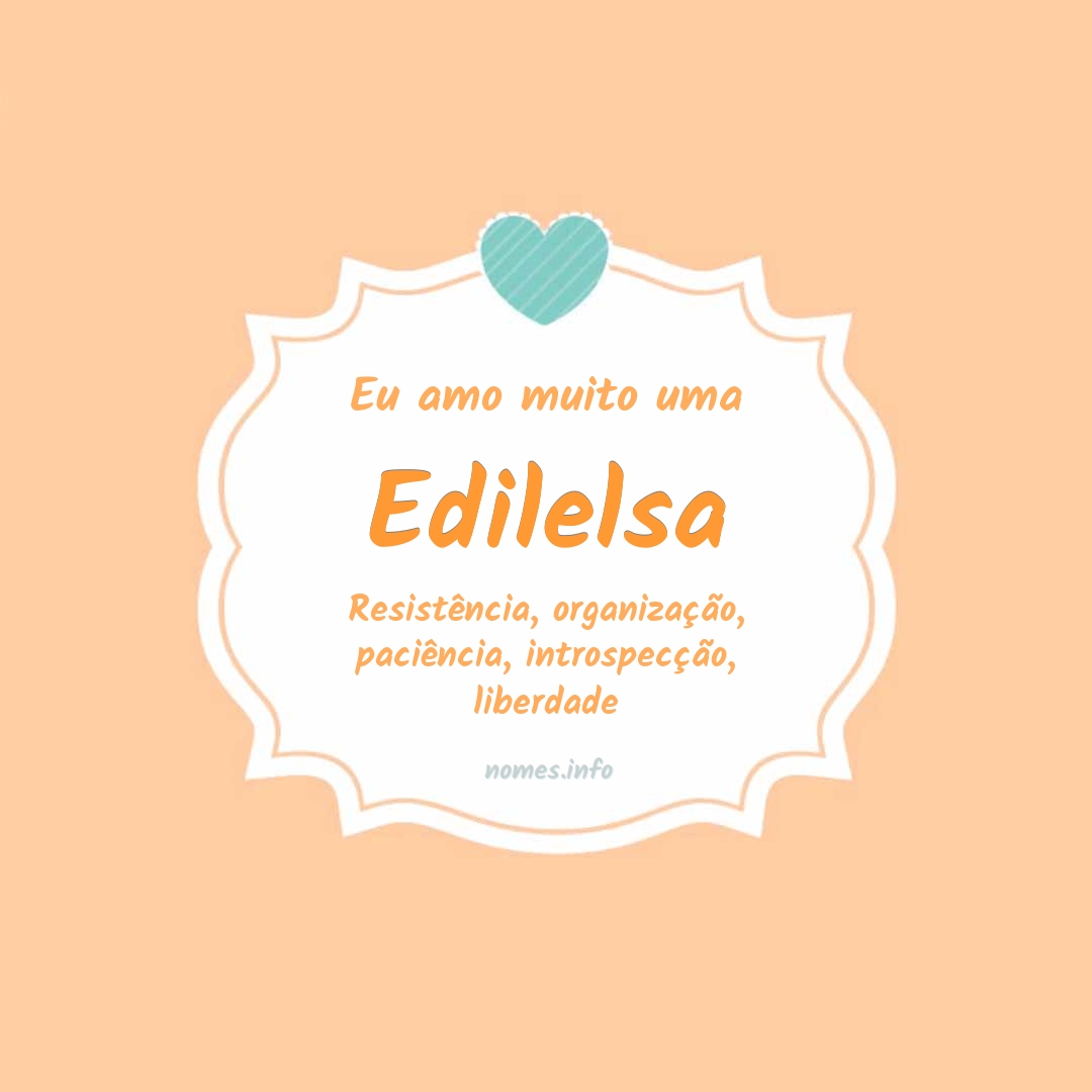 Eu amo muito Edilelsa