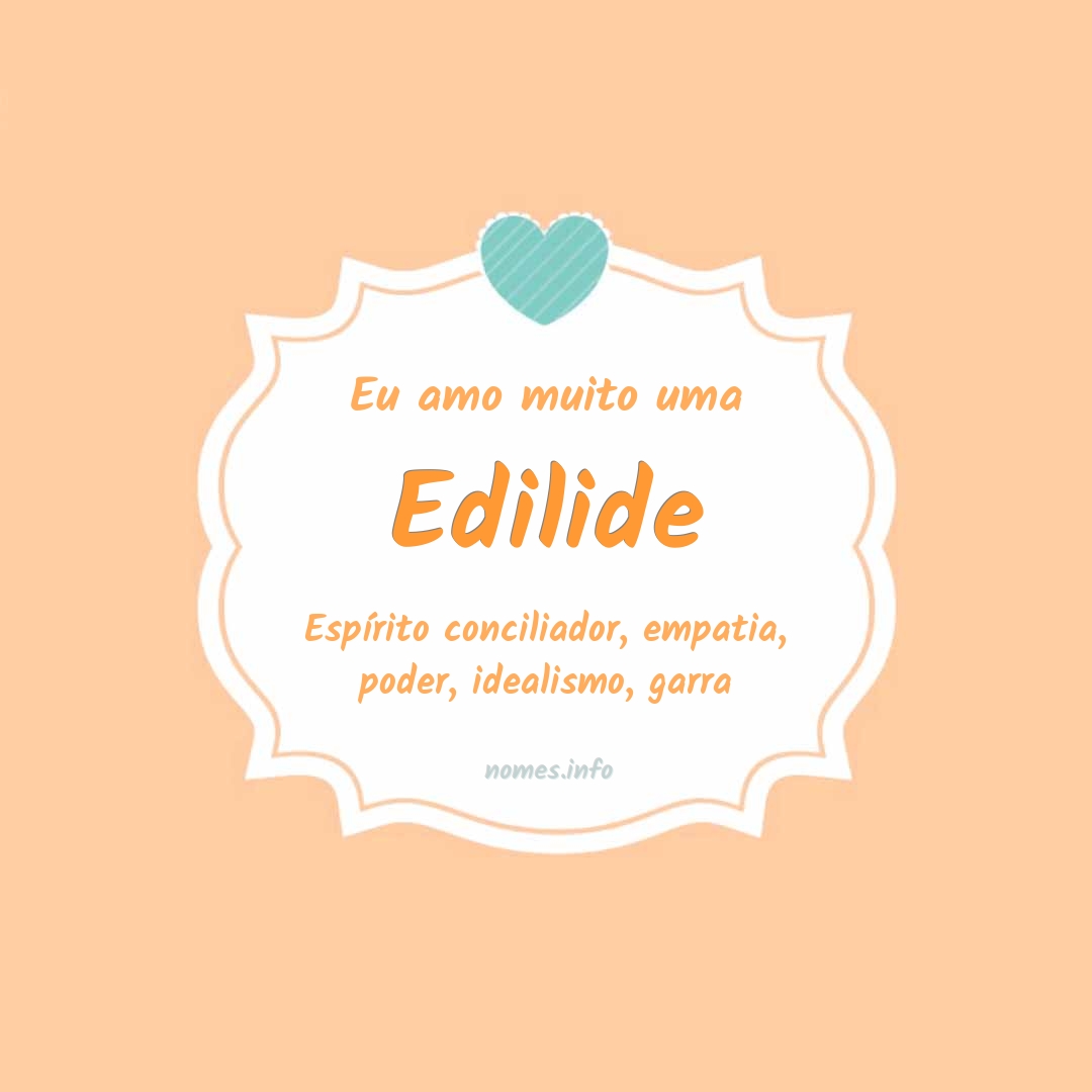 Eu amo muito Edilide