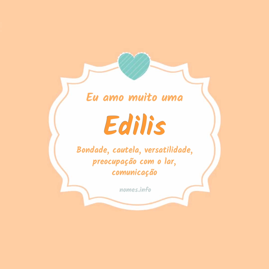 Eu amo muito Edilis