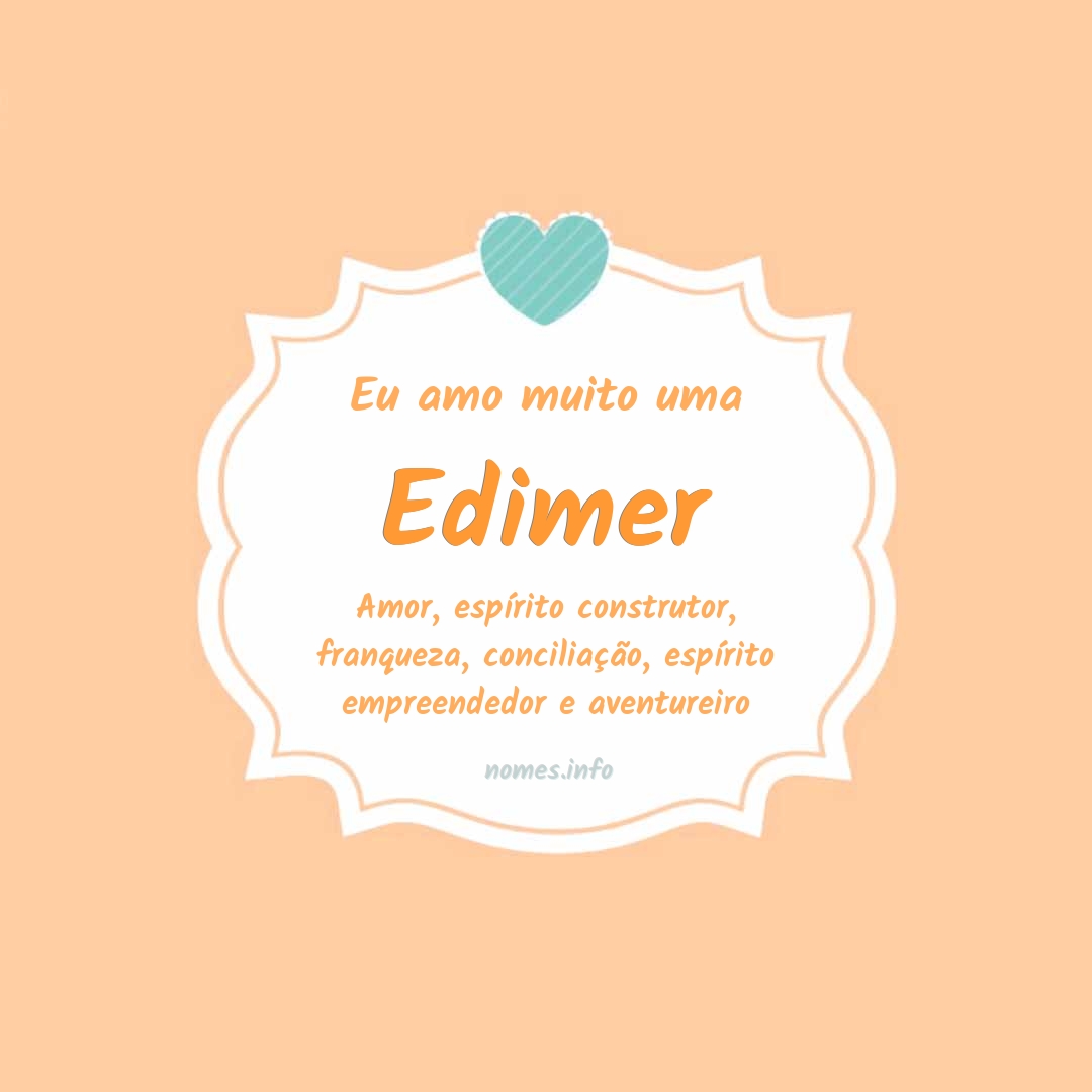 Eu amo muito Edimer