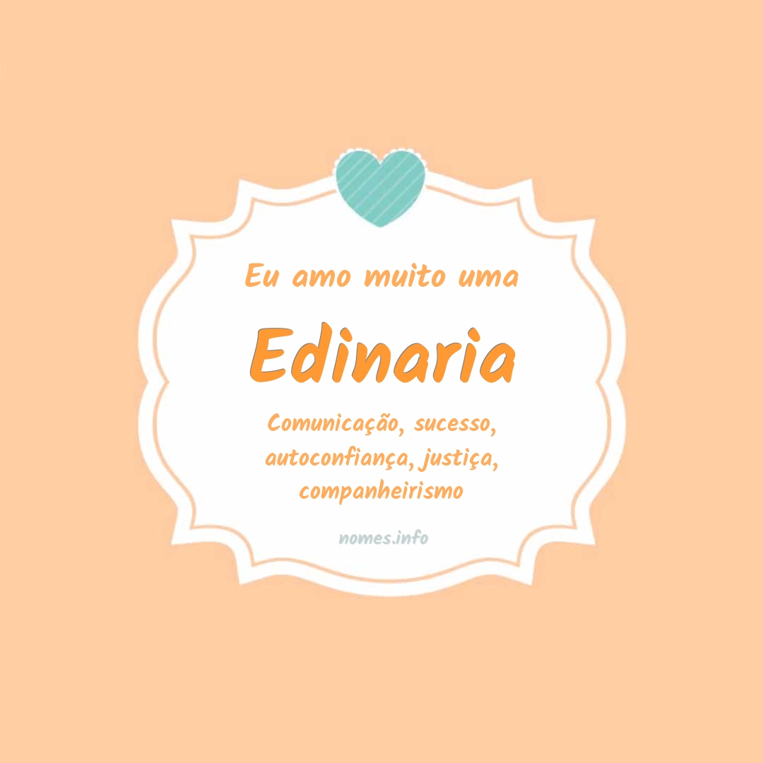 Eu amo muito Edinaria