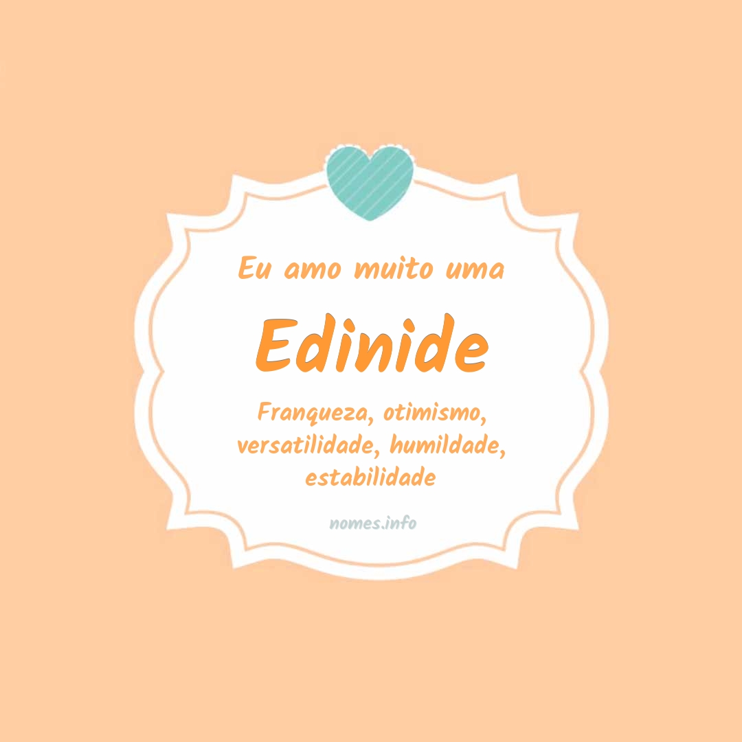 Eu amo muito Edinide