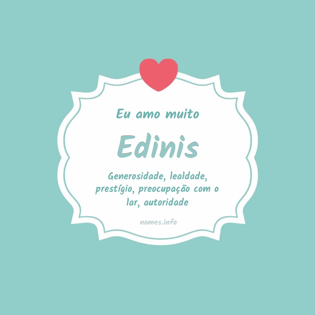 Eu amo muito Edinis