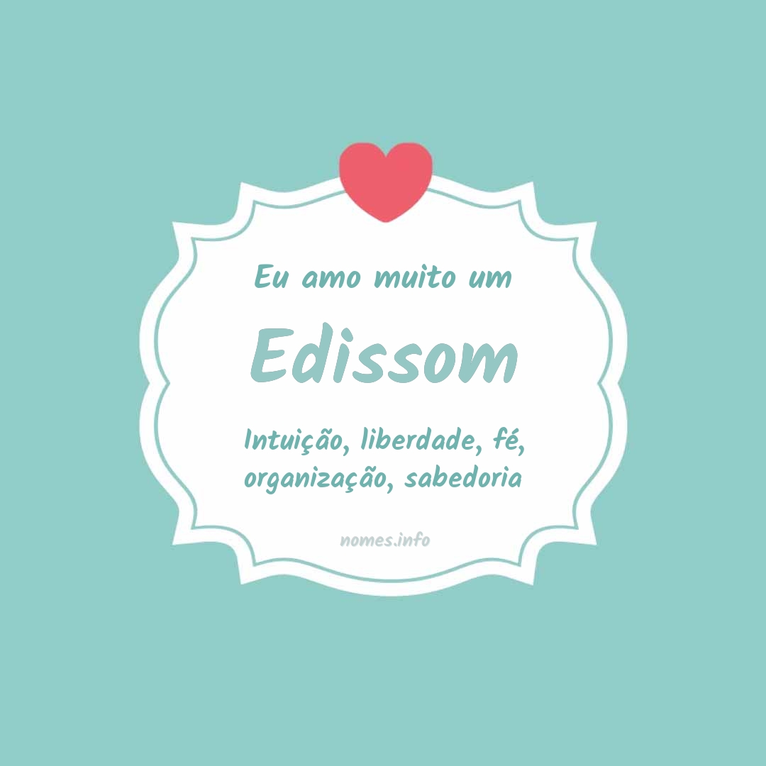 Eu amo muito Edissom