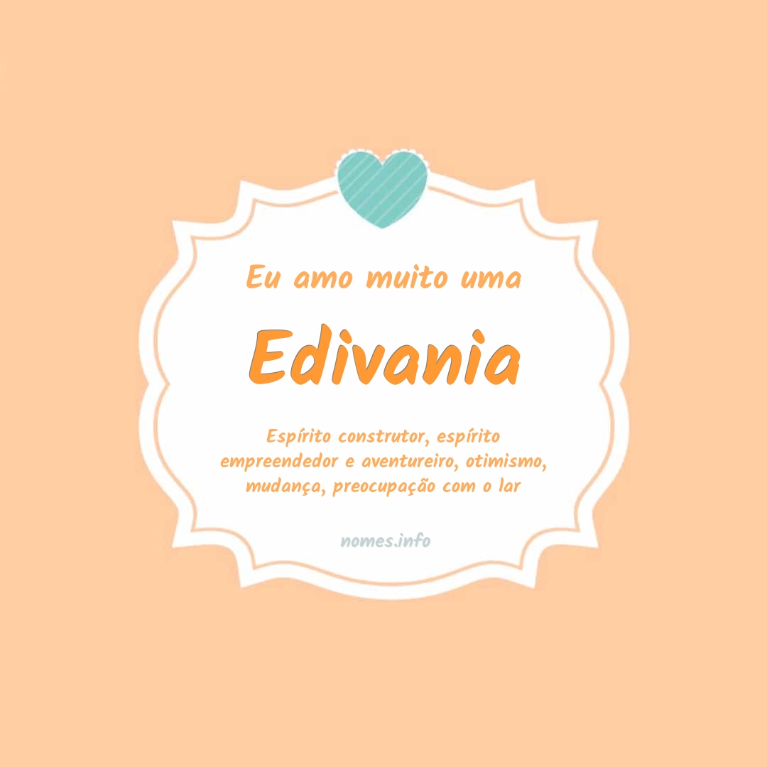 Eu amo muito Edivania