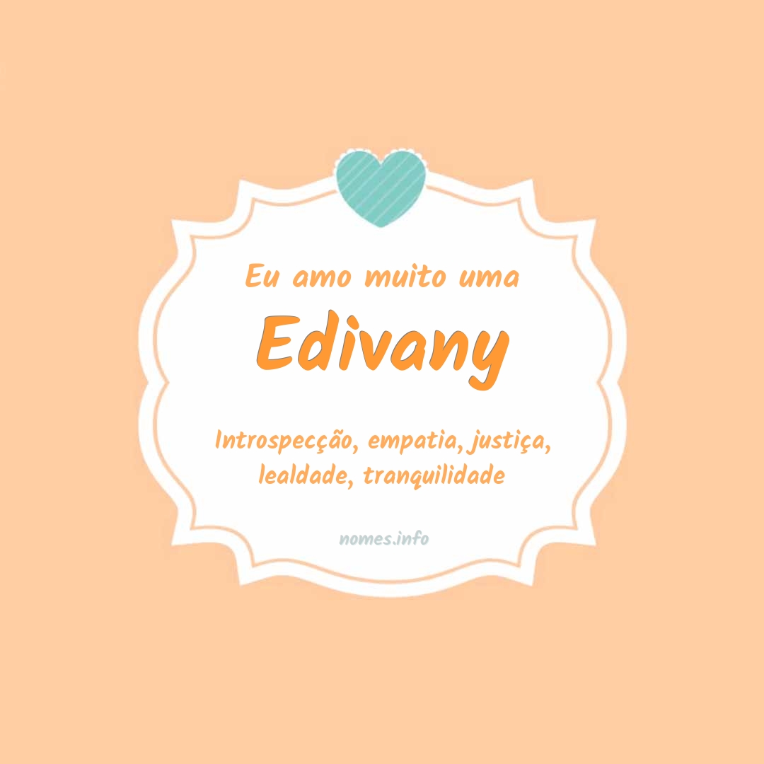 Eu amo muito Edivany
