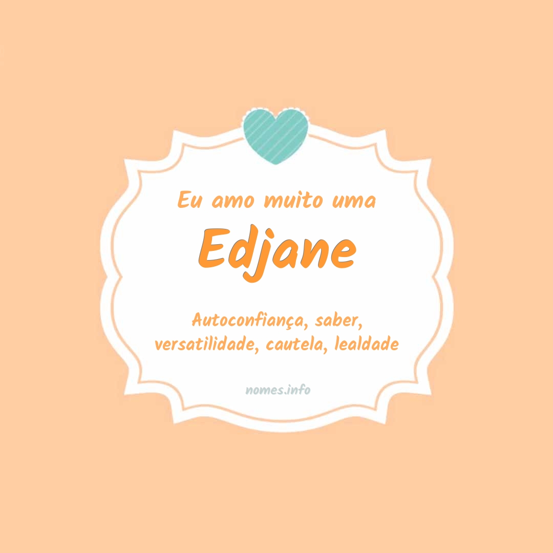 Eu amo muito Edjane