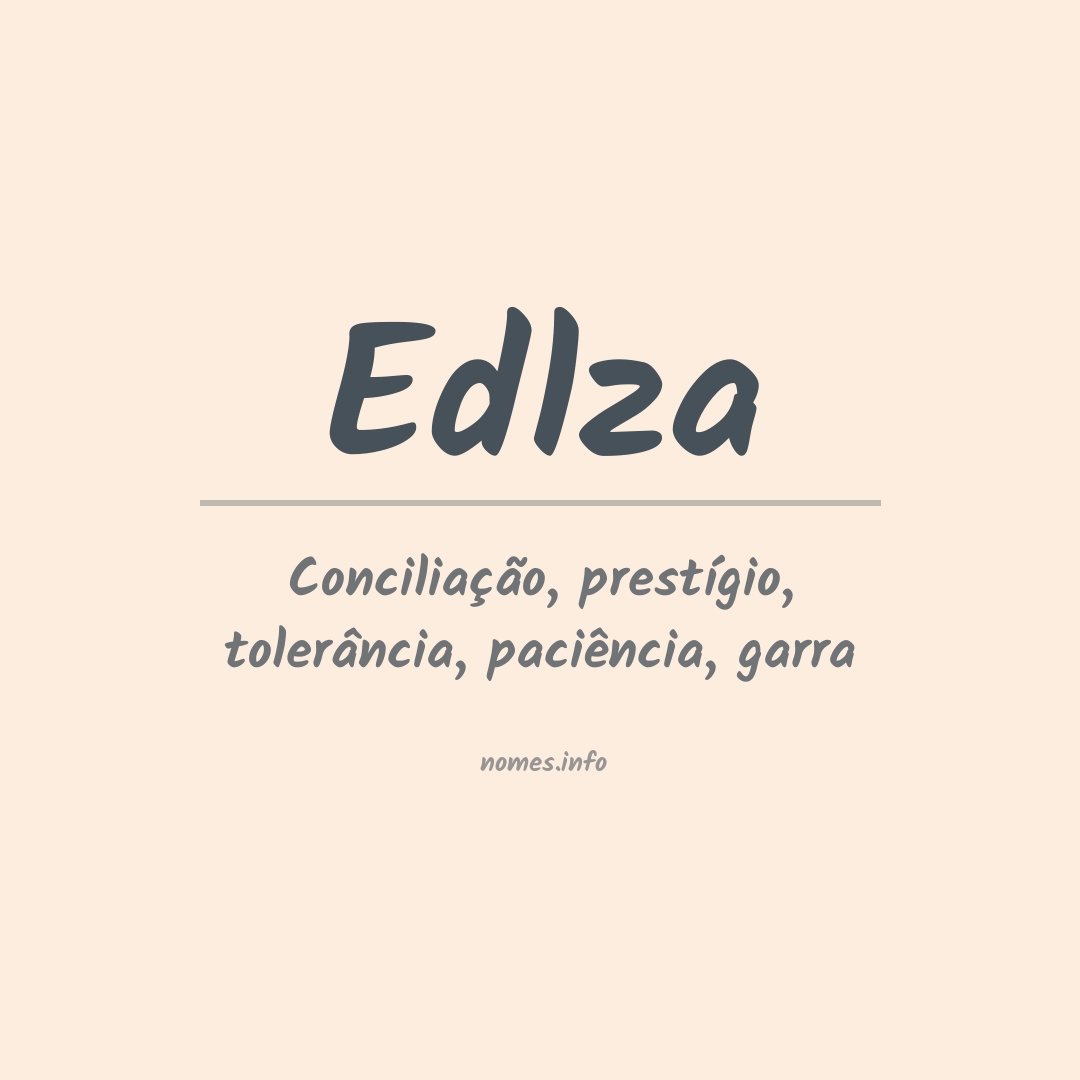 Significado do nome Edlza