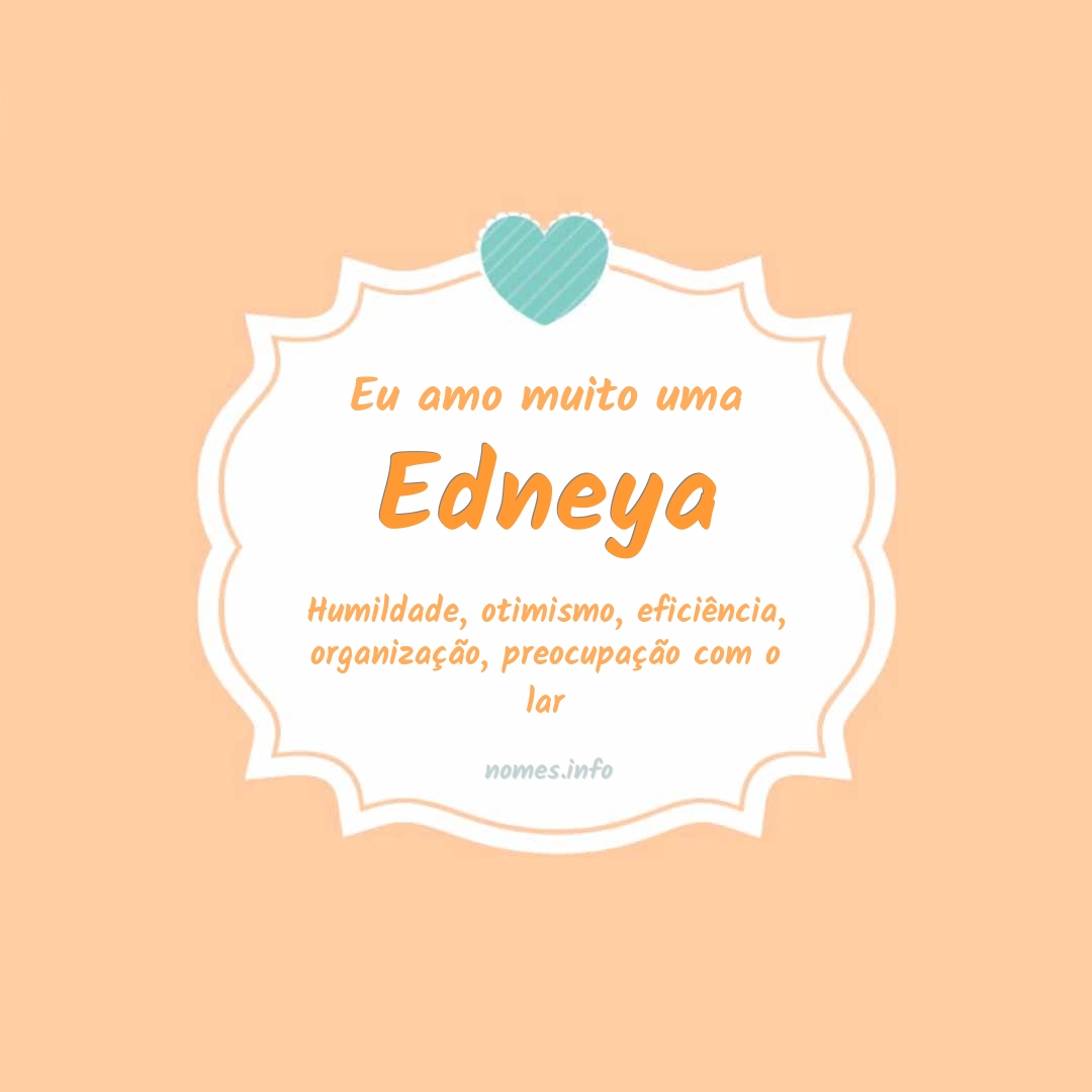 Eu amo muito Edneya