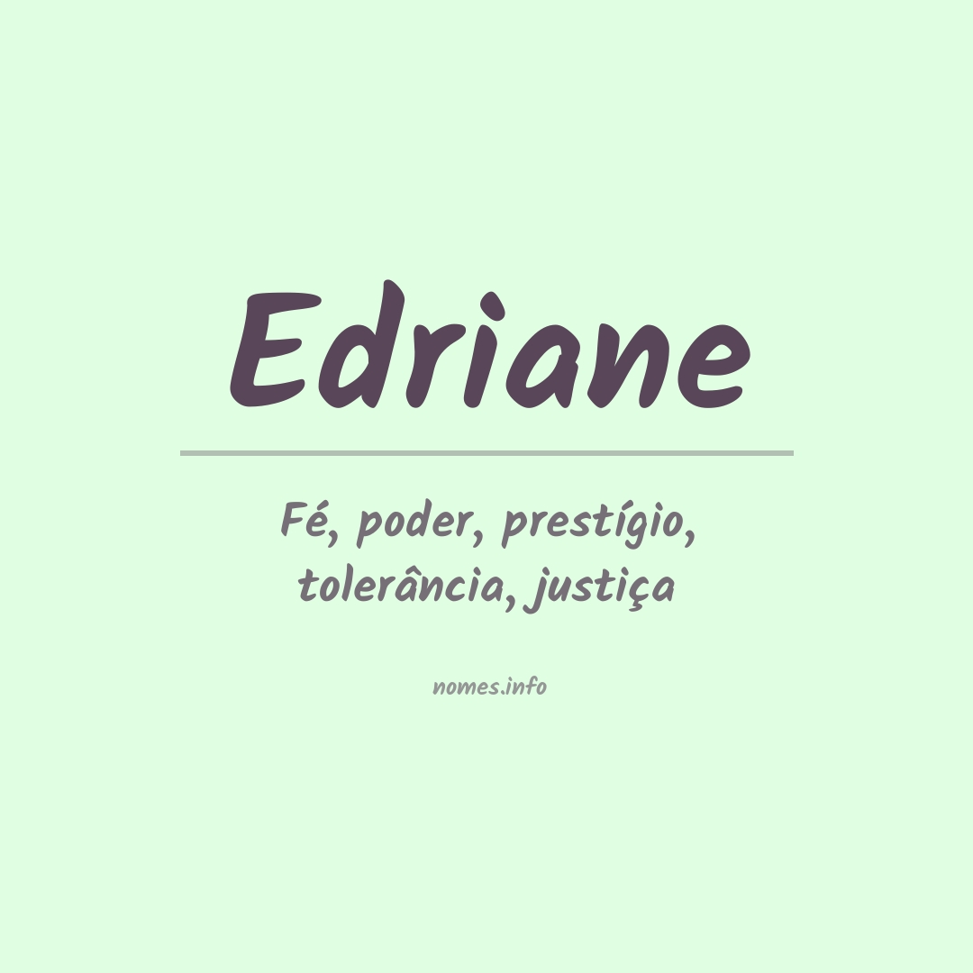 Significado do nome Edriane