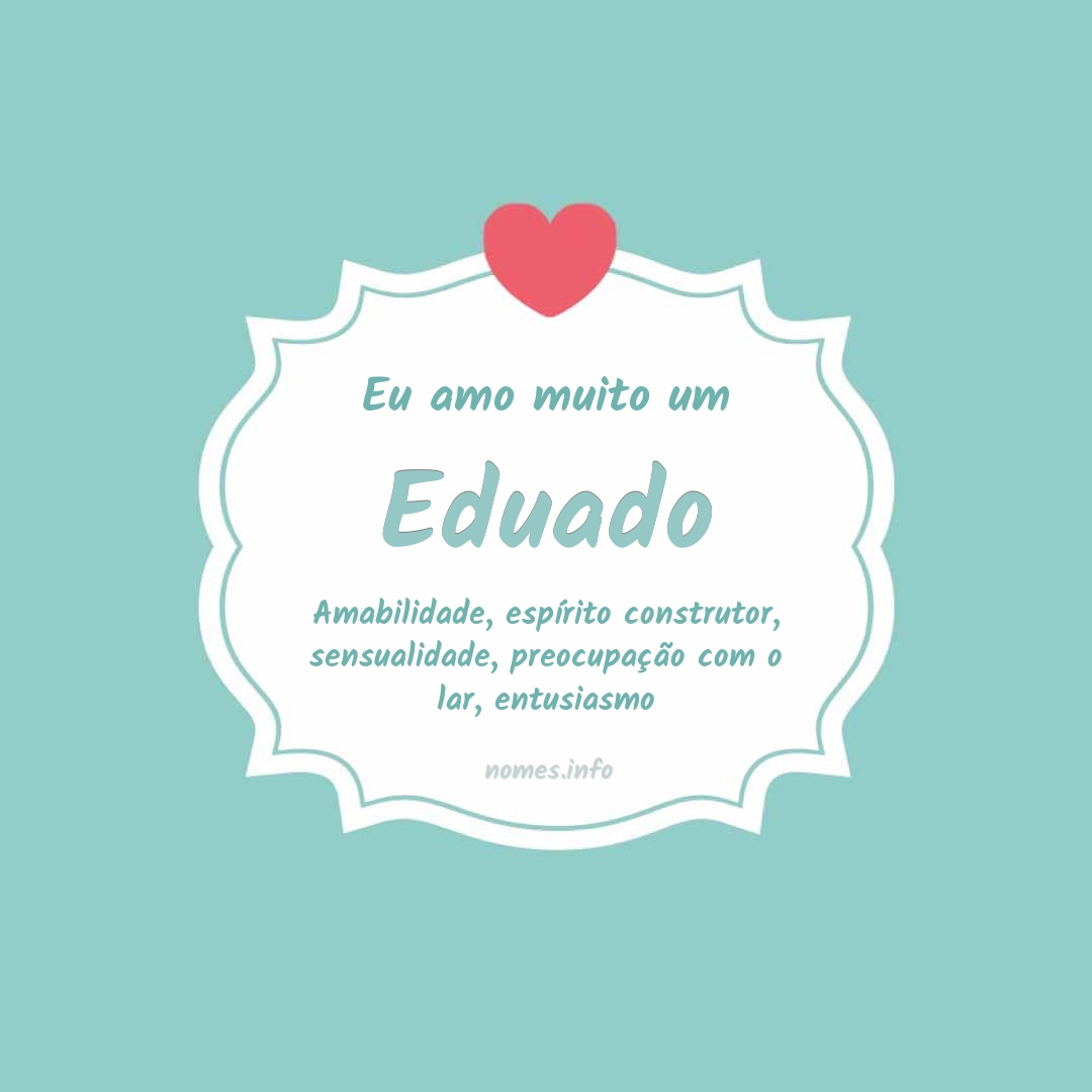 Eu amo muito Eduado