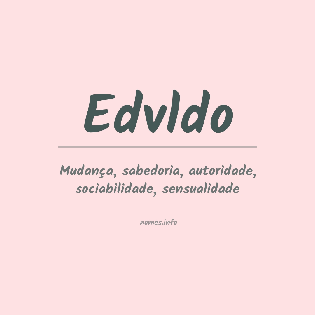 Significado do nome Edvldo