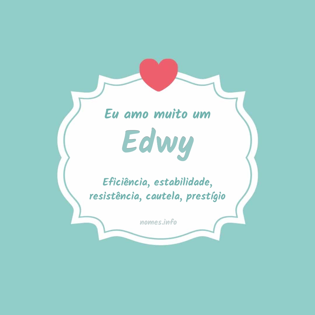 Eu amo muito Edwy