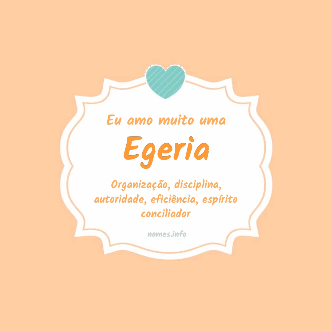 Eu amo muito Egeria