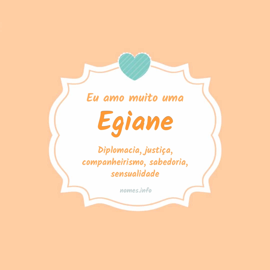 Eu amo muito Egiane