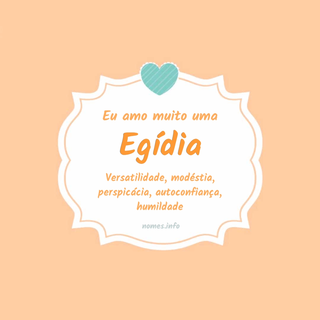 Eu amo muito Egídia