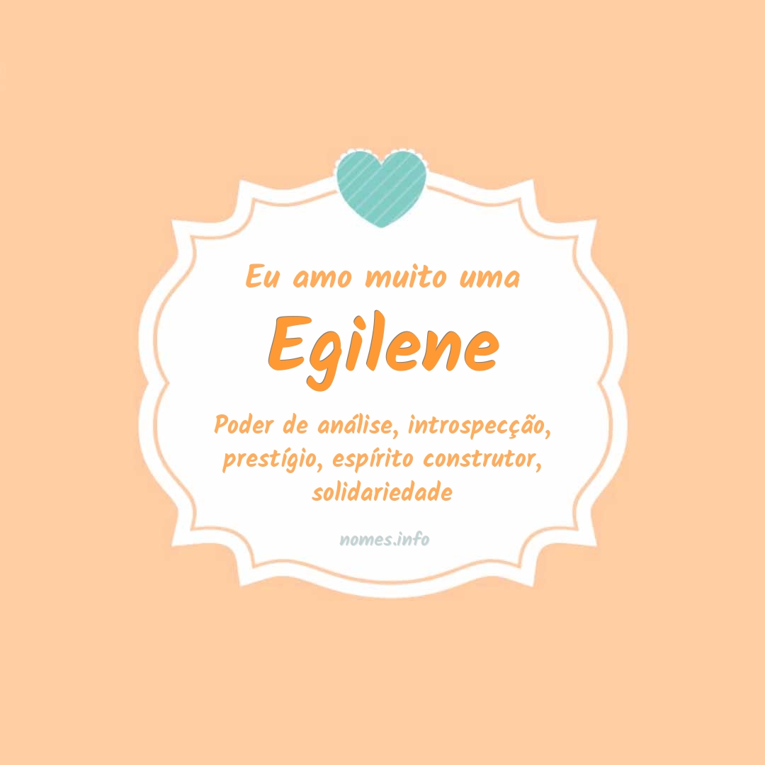 Eu amo muito Egilene