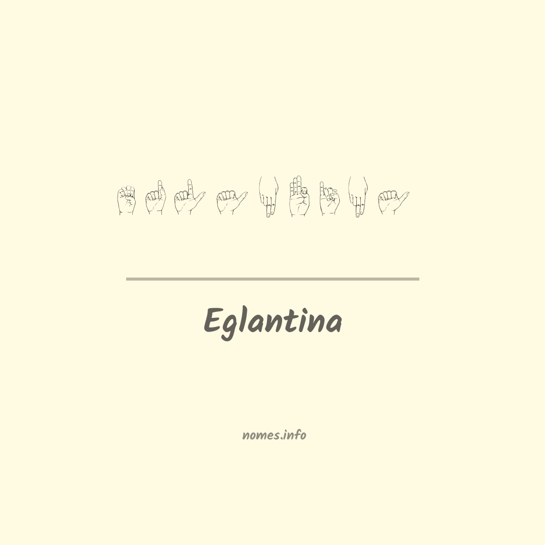 Eglantina em Libras