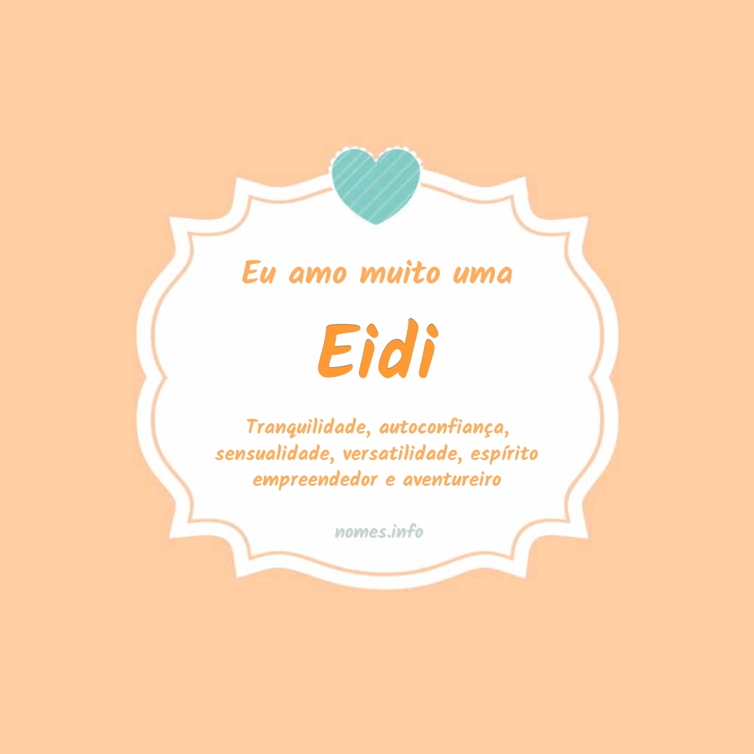 Eu amo muito Eidi