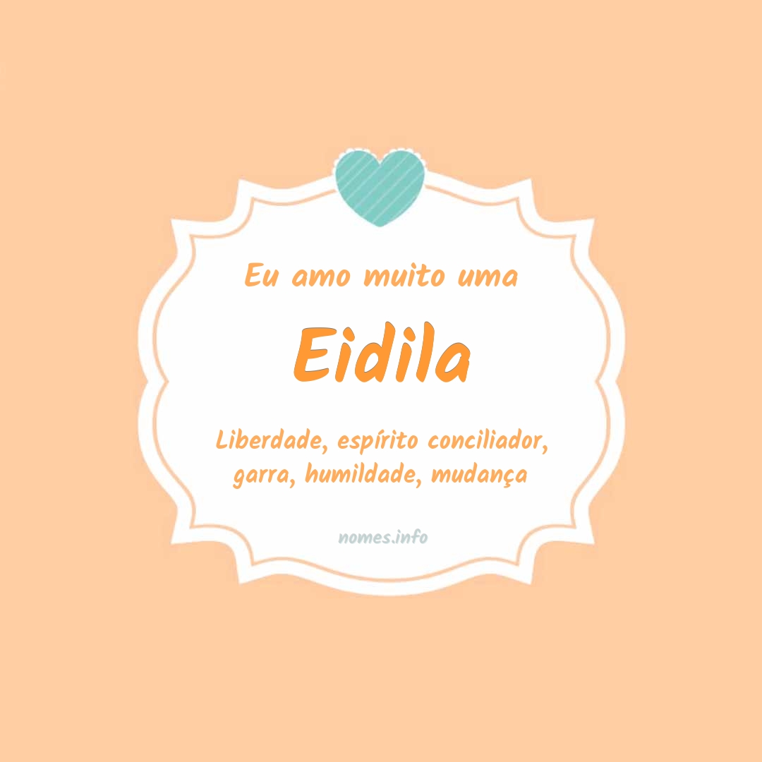 Eu amo muito Eidila