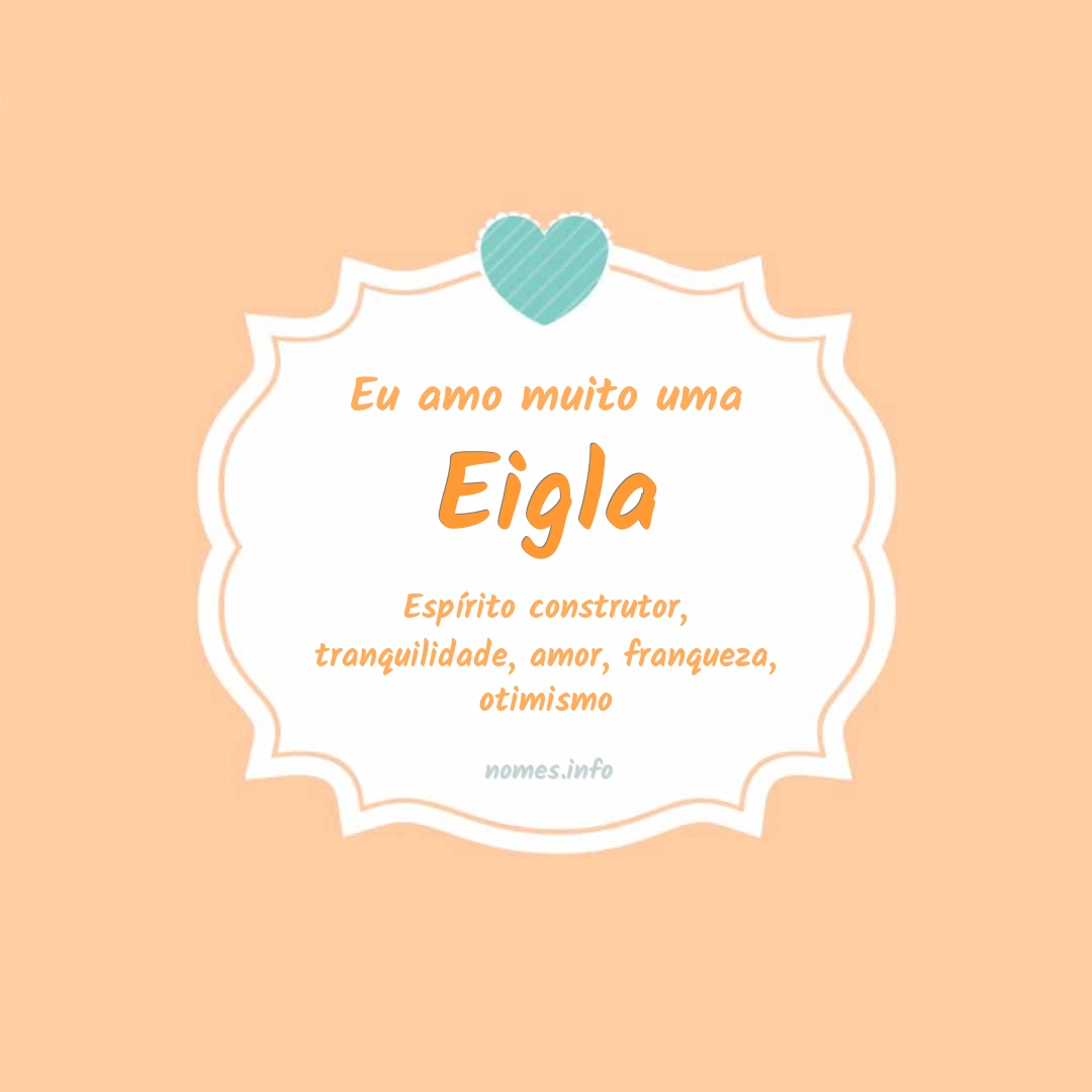 Eu amo muito Eigla