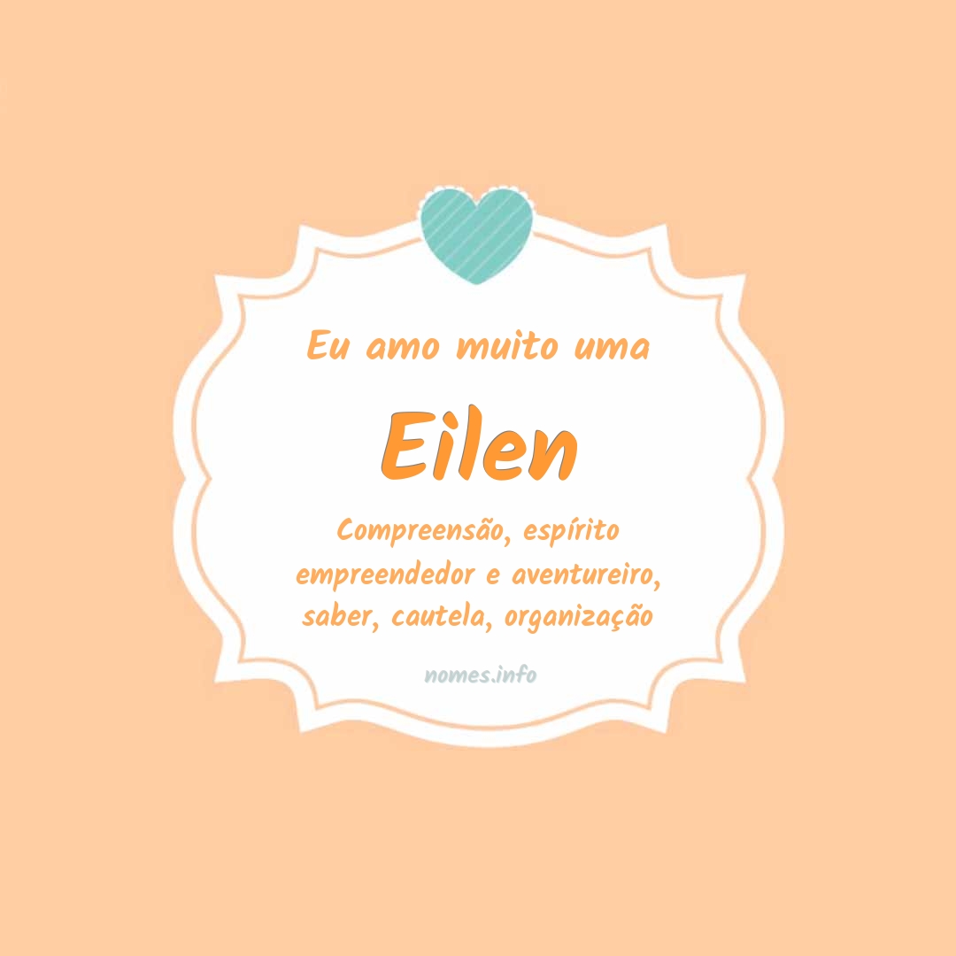 Eu amo muito Eilen