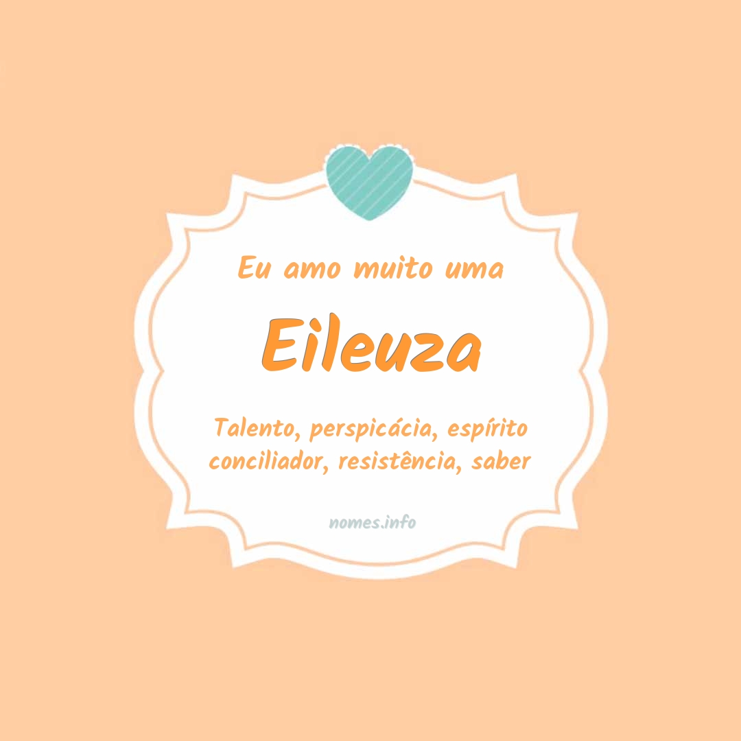 Eu amo muito Eileuza