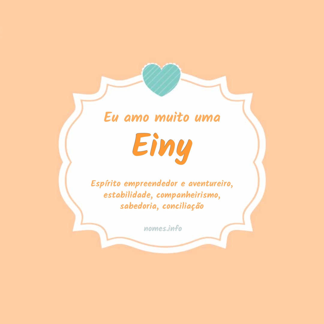 Eu amo muito Einy