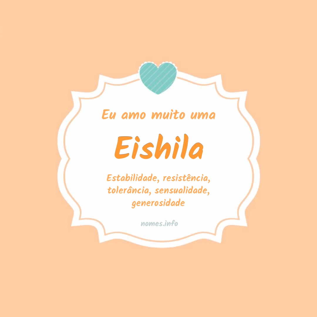 Eu amo muito Eishila