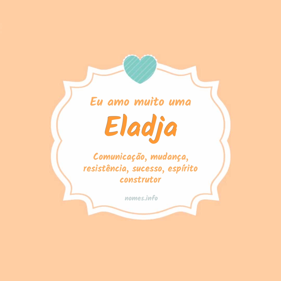 Eu amo muito Eladja