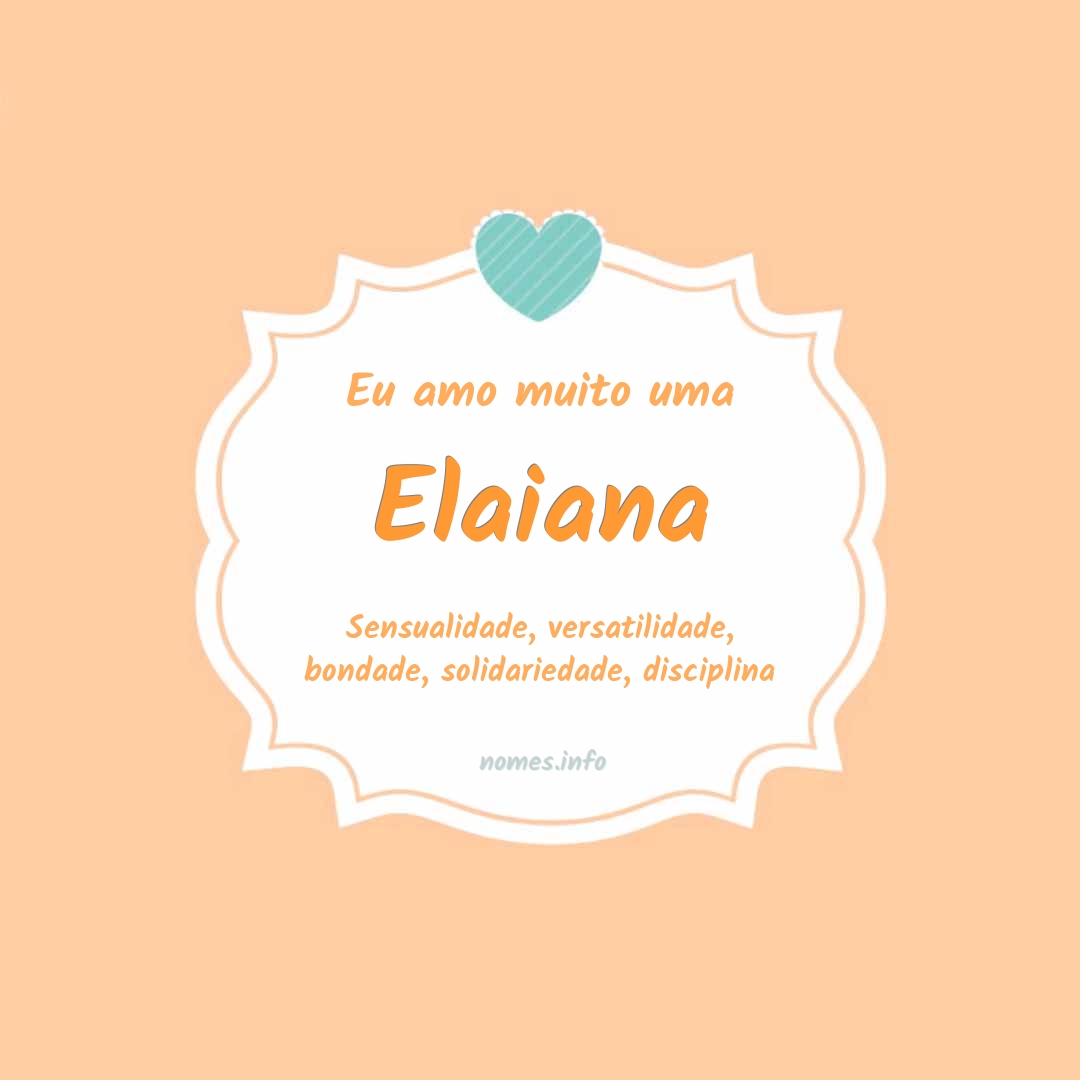 Eu amo muito Elaiana