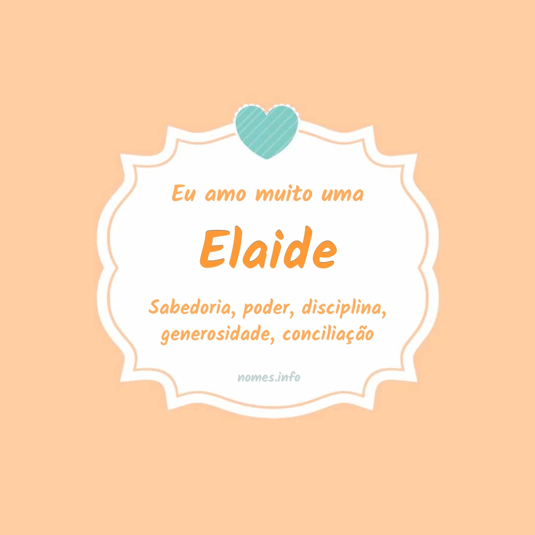 Eu amo muito Elaide